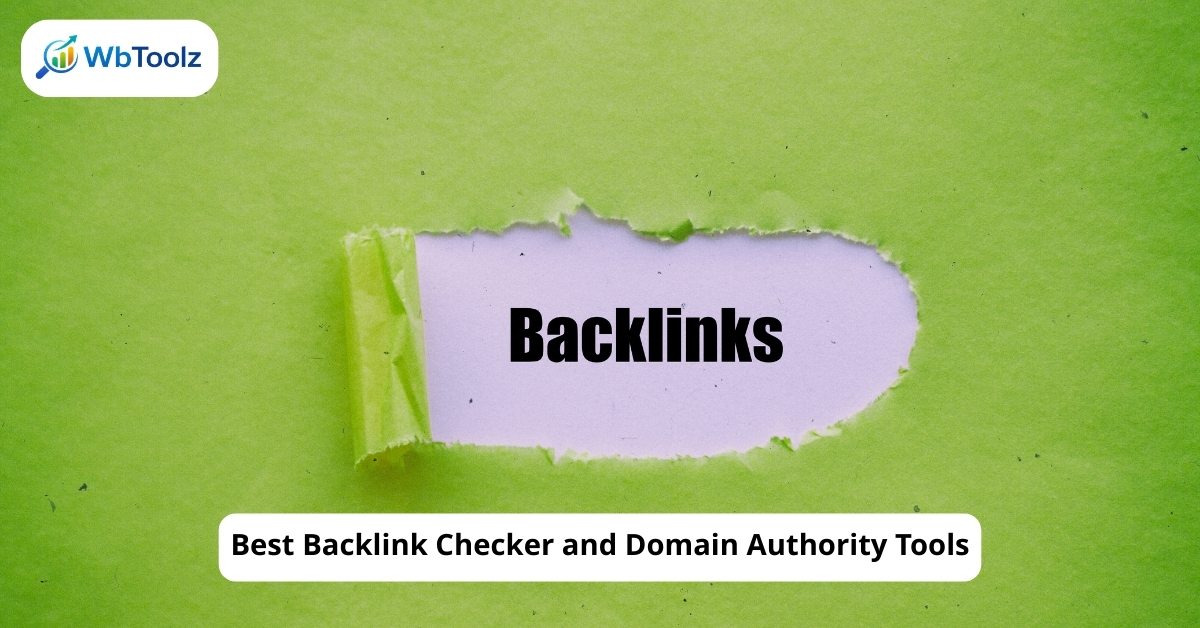Best Backlink Checker and Domain Authority Tools for SEO Experts